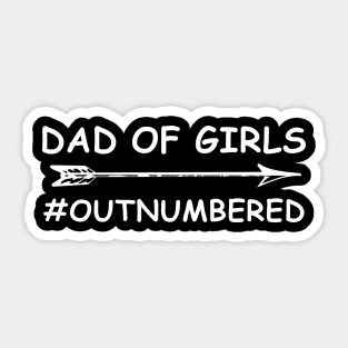 Dad Of Girls Unique Fathers Day Custom Designed Dad Of Girls Sticker